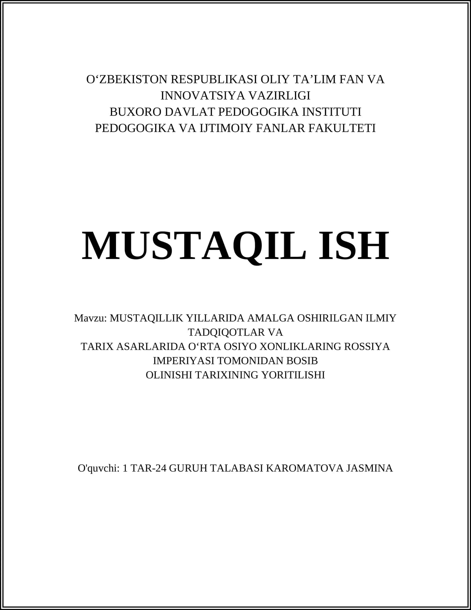 MUSTAQILLIK YILLARIDA AMALGA OSHIRILGAN ILMIY TADQIQOTLAR VA TARIX ASARLARIDA O‘RTA OSIYO XONLIKLARING ROSSIYA IMPERIYASI TOMONIDAN BOSIB OLINISHI TARIXINING YORITILISHI