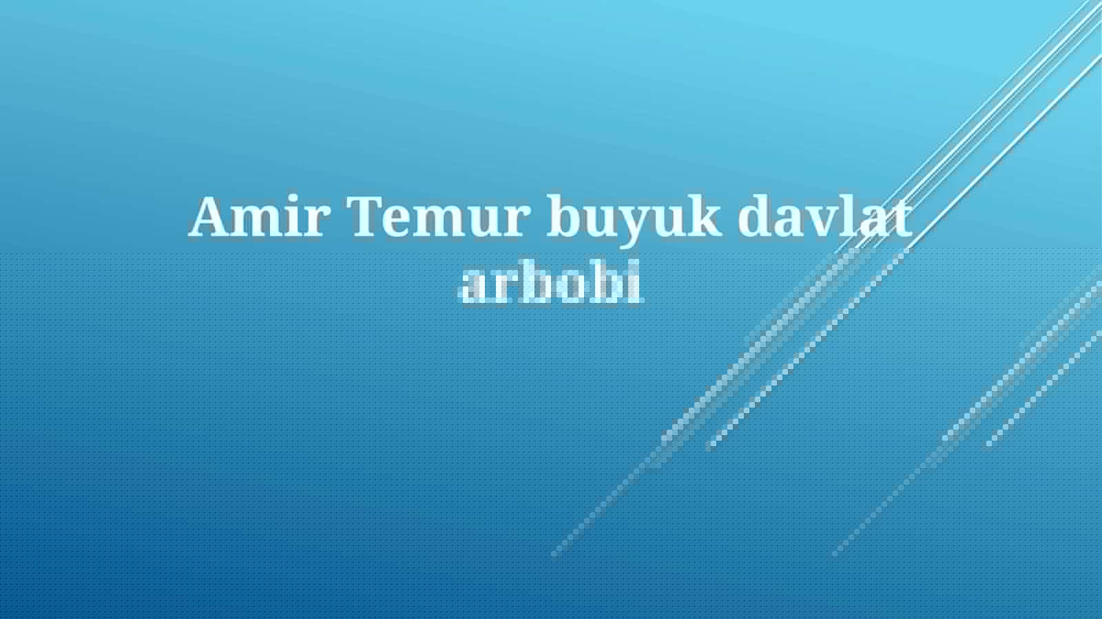 Amir Temurbuyukdavlatarbobi