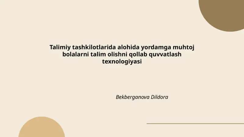 Talimiy tashkilotlarida alohida yordamga muhtoj bolalarni talim olishni qollab quvvatlash texnologiyasi