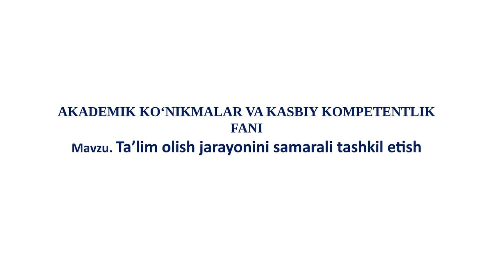 AKADEMIK KO'NIKMALAR VA KASBIY KOMPETENTLIK FANI