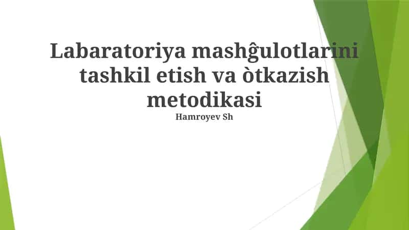 Labaratoriya mashĝulotlarini tashkil etish va òtkazish metodikasi