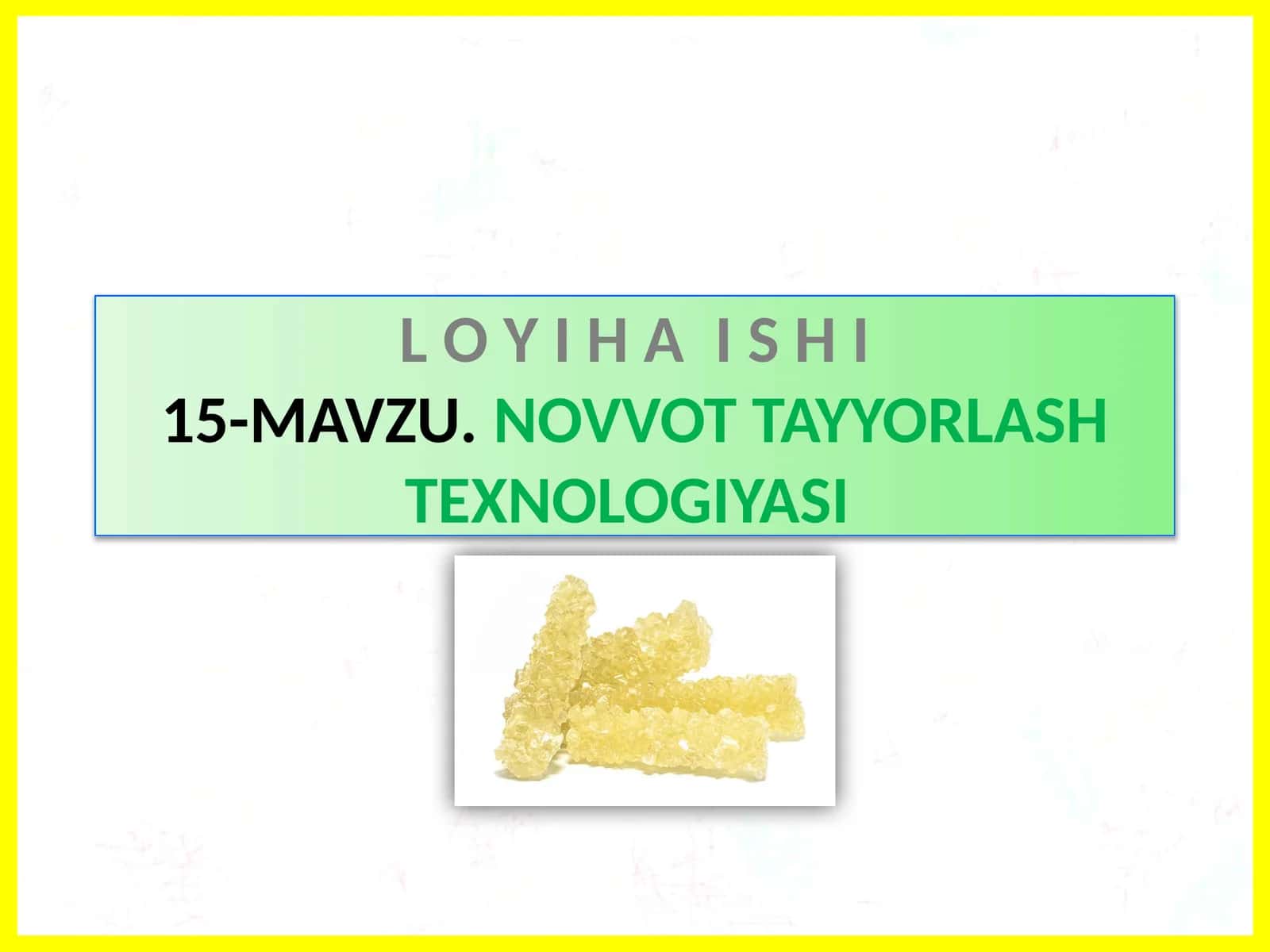 NOVVOT TAYYORLASH TEXNOLOGIYASI