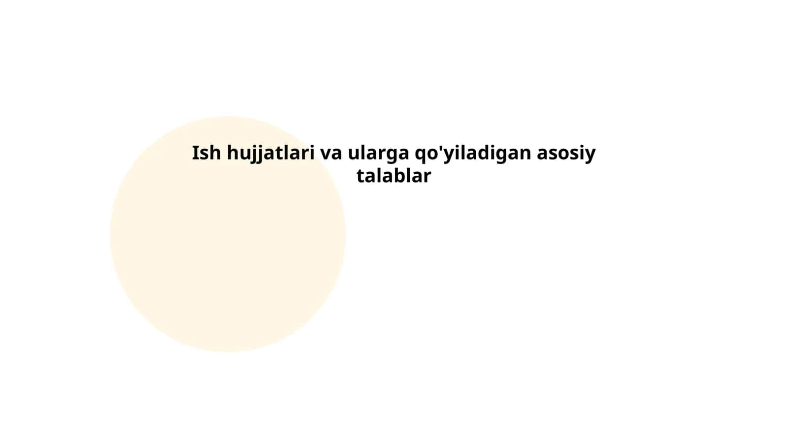 Ish hujjatlari va ularga qo'yiladigan asosiy talablar