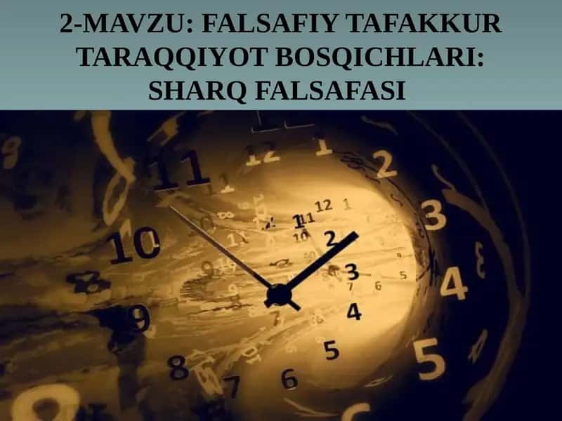 FALSAFIY TAFAKKUR TARAQQIYOT BOSQICHLARI: SHARQ FALSAFASI