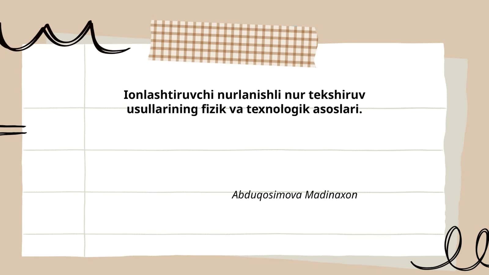 Ionlashtiruvchi nurlanishli nur tekshiruv usullarining fizik va texnologik asoslari