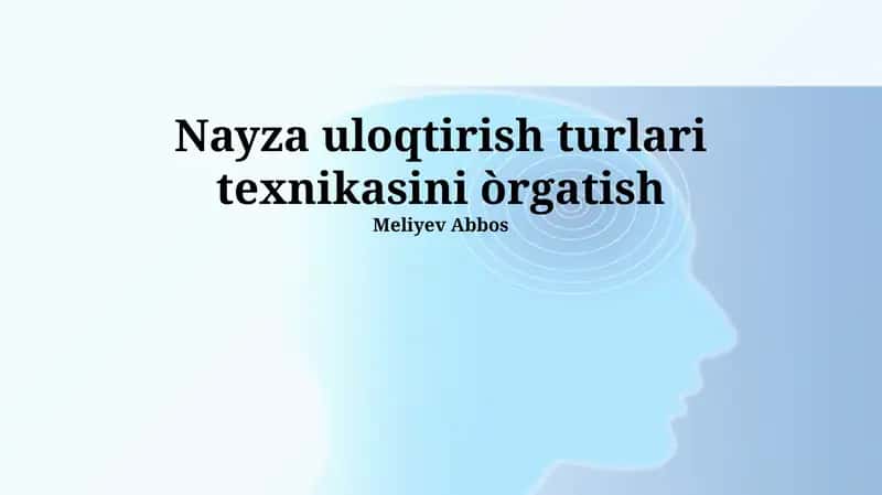Nayza uloqtirish turlari texnikasini òrgatish