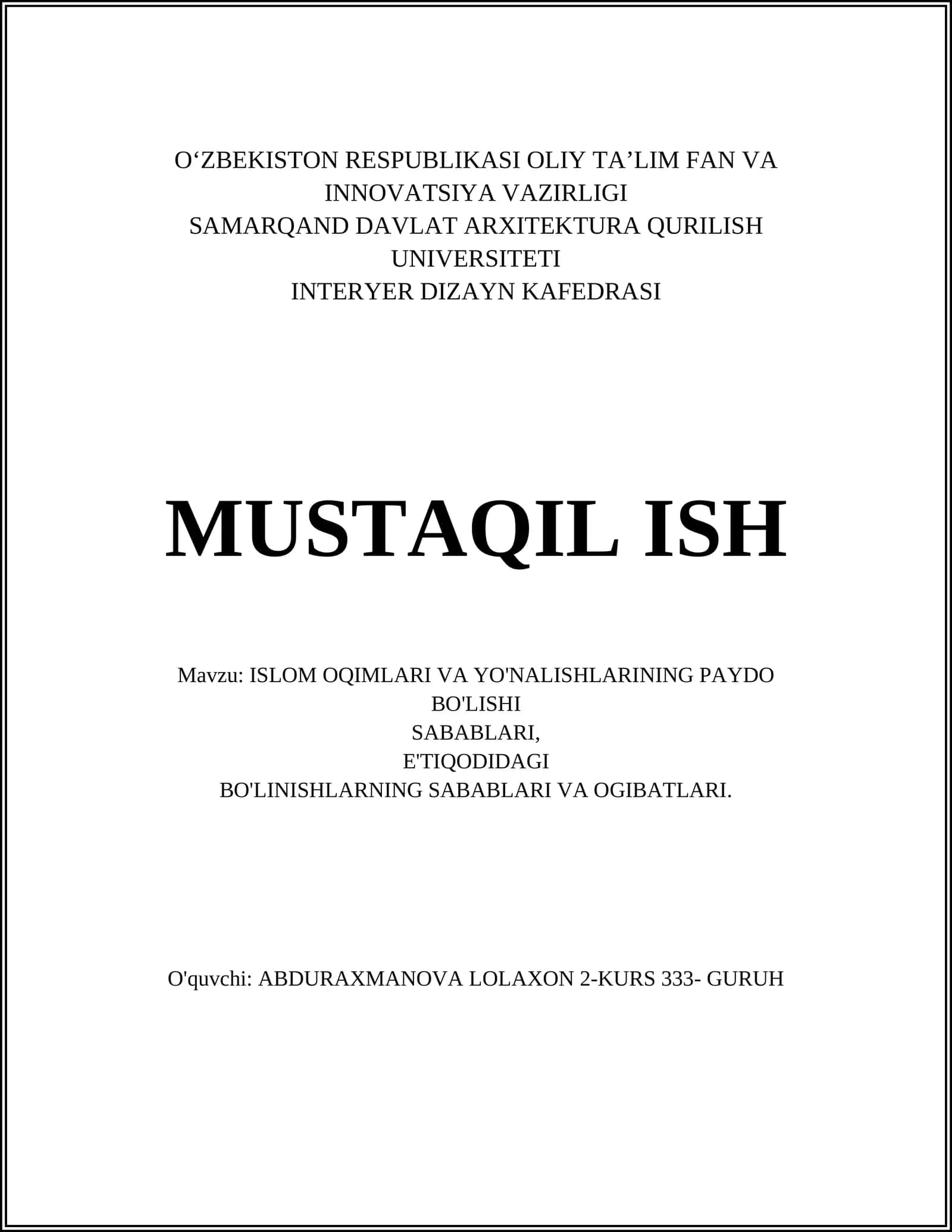 ISLOM OQIMLARI VA YO'NALISHLARINING PAYDO BO'LISHI SABABLARI, E'TIQODIDAGI BO'LINISHLARNING SABABLARI VA OGIBATLARI