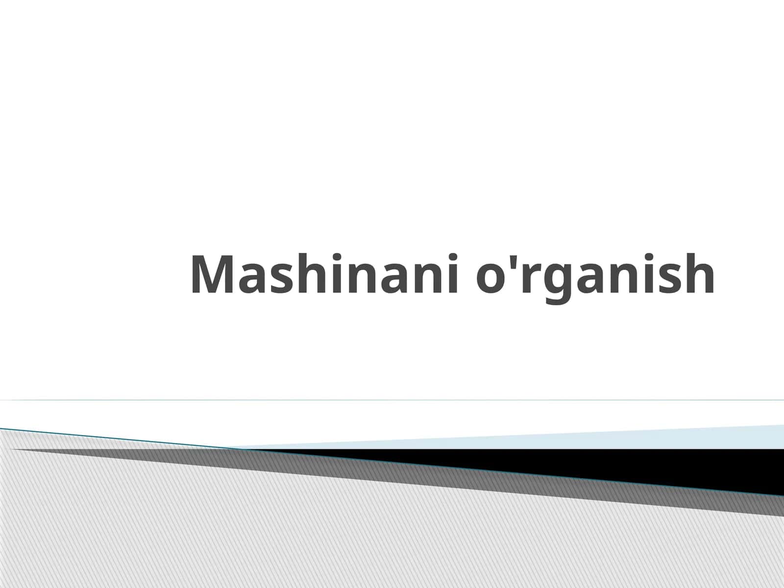 Mashinani o'rganish