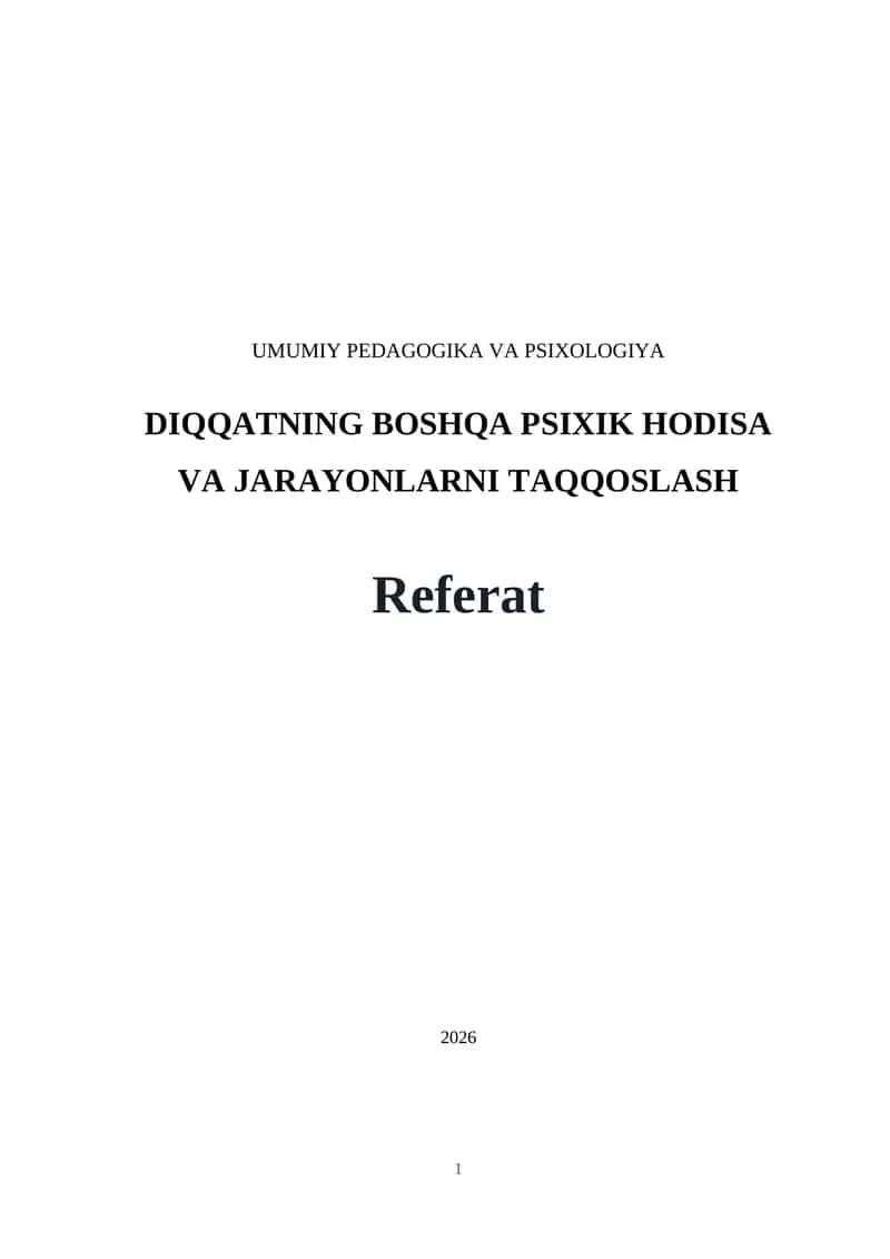 DIQQATNING BOSHQA PSIXIK HODISA
VA JARAYONLARNI TAQQOSLASH
