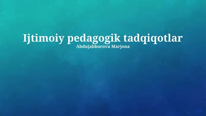 Ijtimoiy pedagogik tadqiqotlar