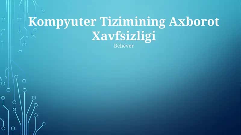 Kompyuter Tizimining Axborot Xavfsizligi