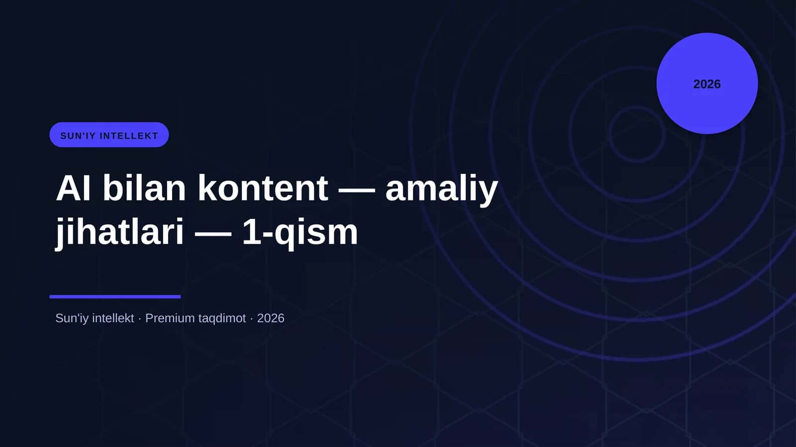 AI bilan kontent — amaliy jihatlari — 1-qism