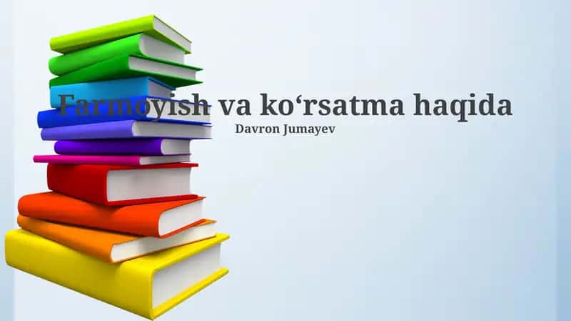 Farmoyish va koʻrsatma haqida