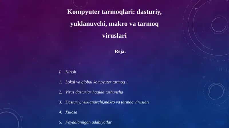 Kompyuter tarmoqlari: dasturiy, yuklanuvchi, makro va tarmoq viruslari