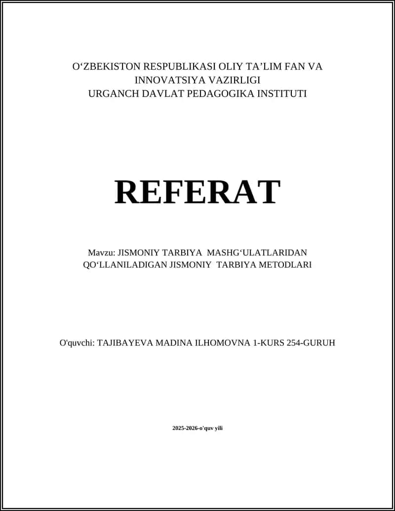 JISMONIY TARBIYA MASHGʻULATLARIDAN QOʻLLANILADIGAN JISMONIY TARBIYA METODLARI