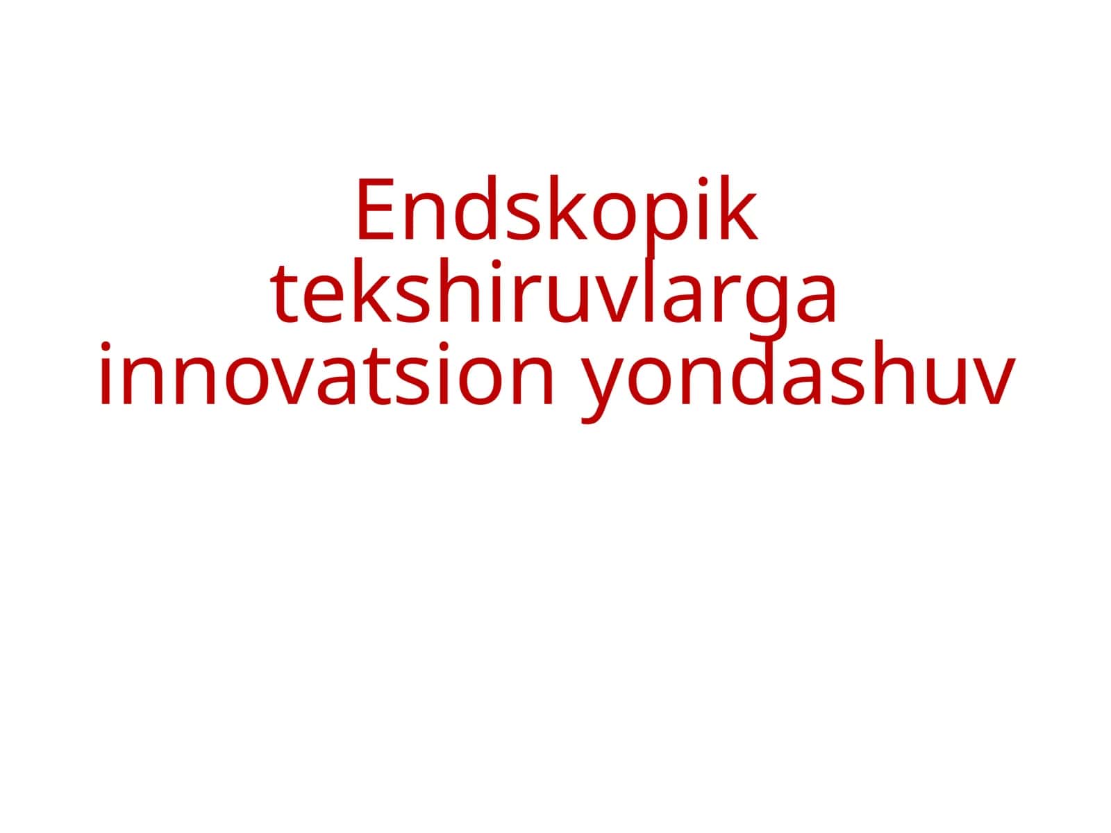Endoskopik tekshiruvlar