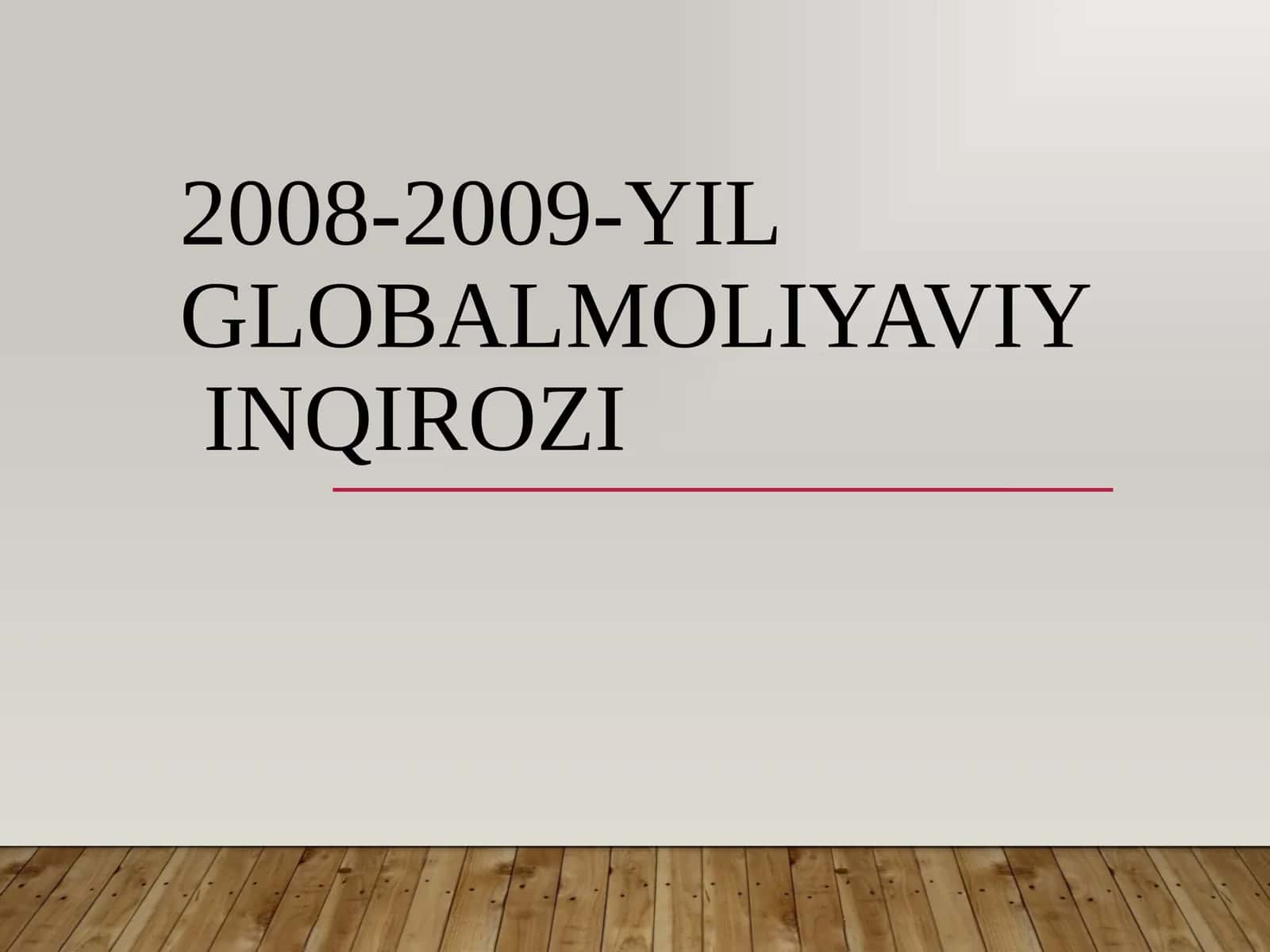 2008-2009-YIL GLOBALMOLIYAVIY INQIROZI