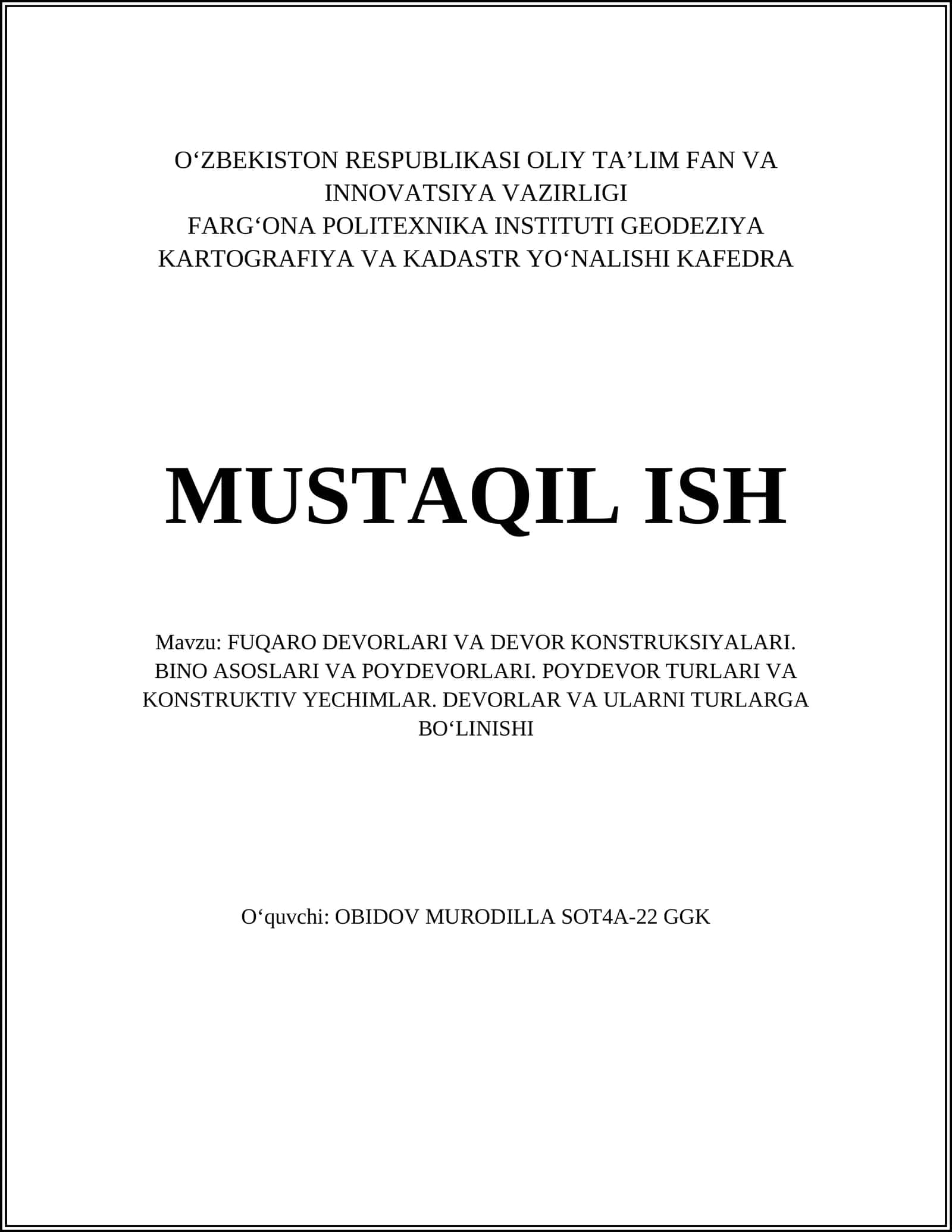 FUQARO DEVORLARI VA DEVOR KONSTRUKSIYALARI. BINO ASOSLARI VA POYDEVORLARI. POYDEVOR TURLARI VA KONSTRUKTIV YECHIMLAR. DEVORLAR VA ULARNI TURLARGA BOʻLINISHI