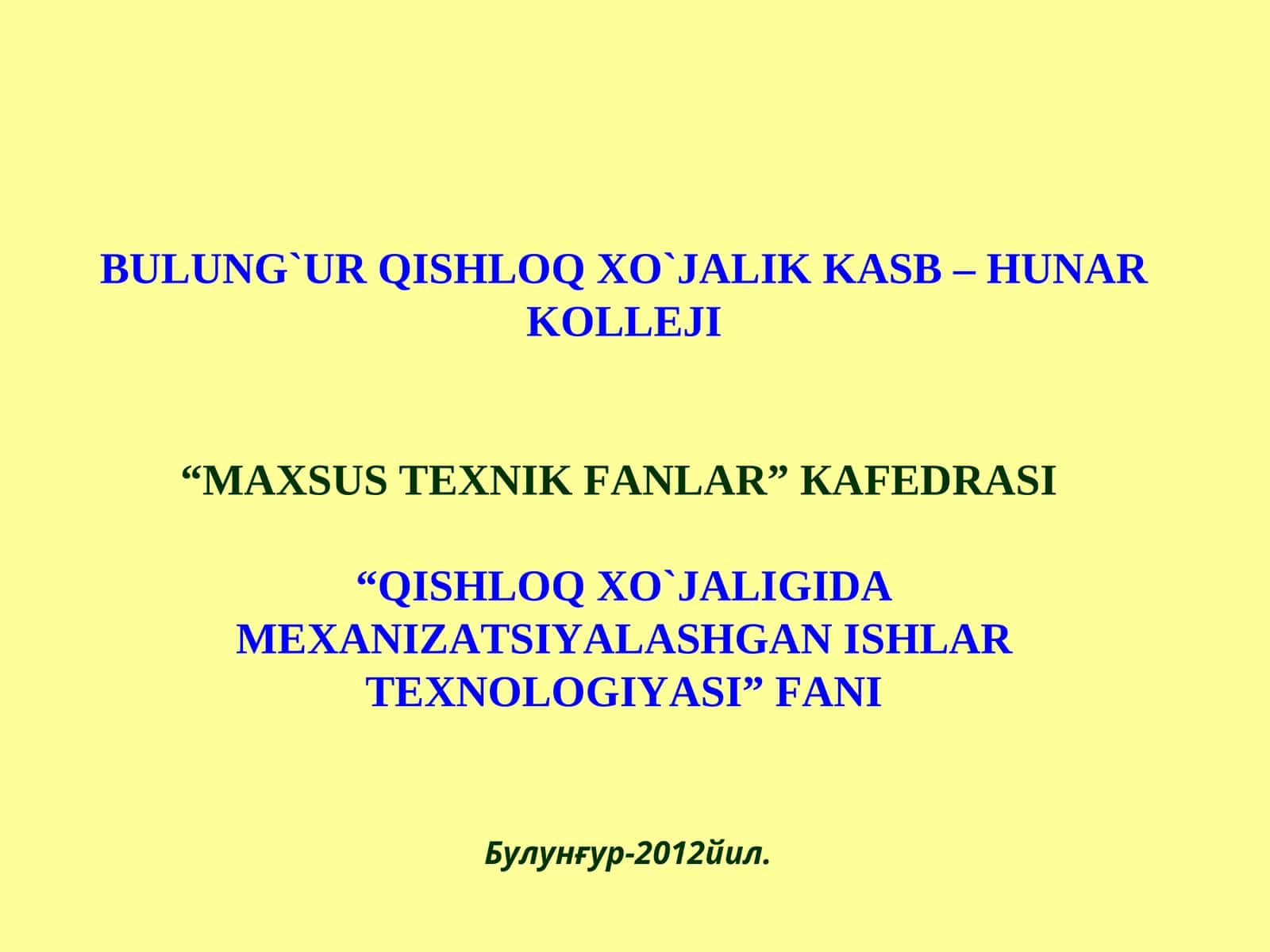 QISHLOQ XO`JALIGIDA MEXANIZATSIYALASHGAN ISHLAR TEXNOLOGIYASI