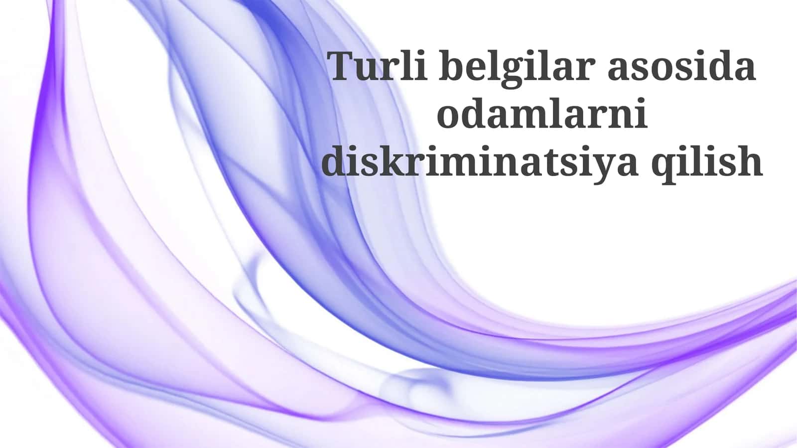 Turlibelgilar asosida odamlarni diskriminatsiya qilish
