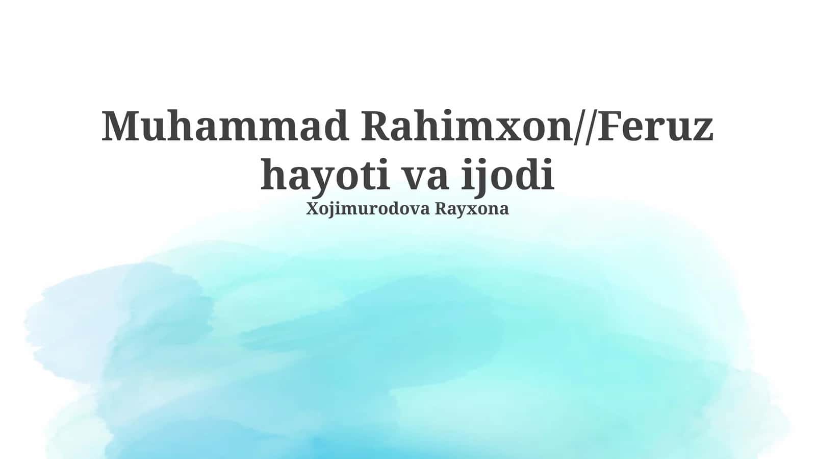 Muhammad Rahimxon//Feruz hayoti va ijodi