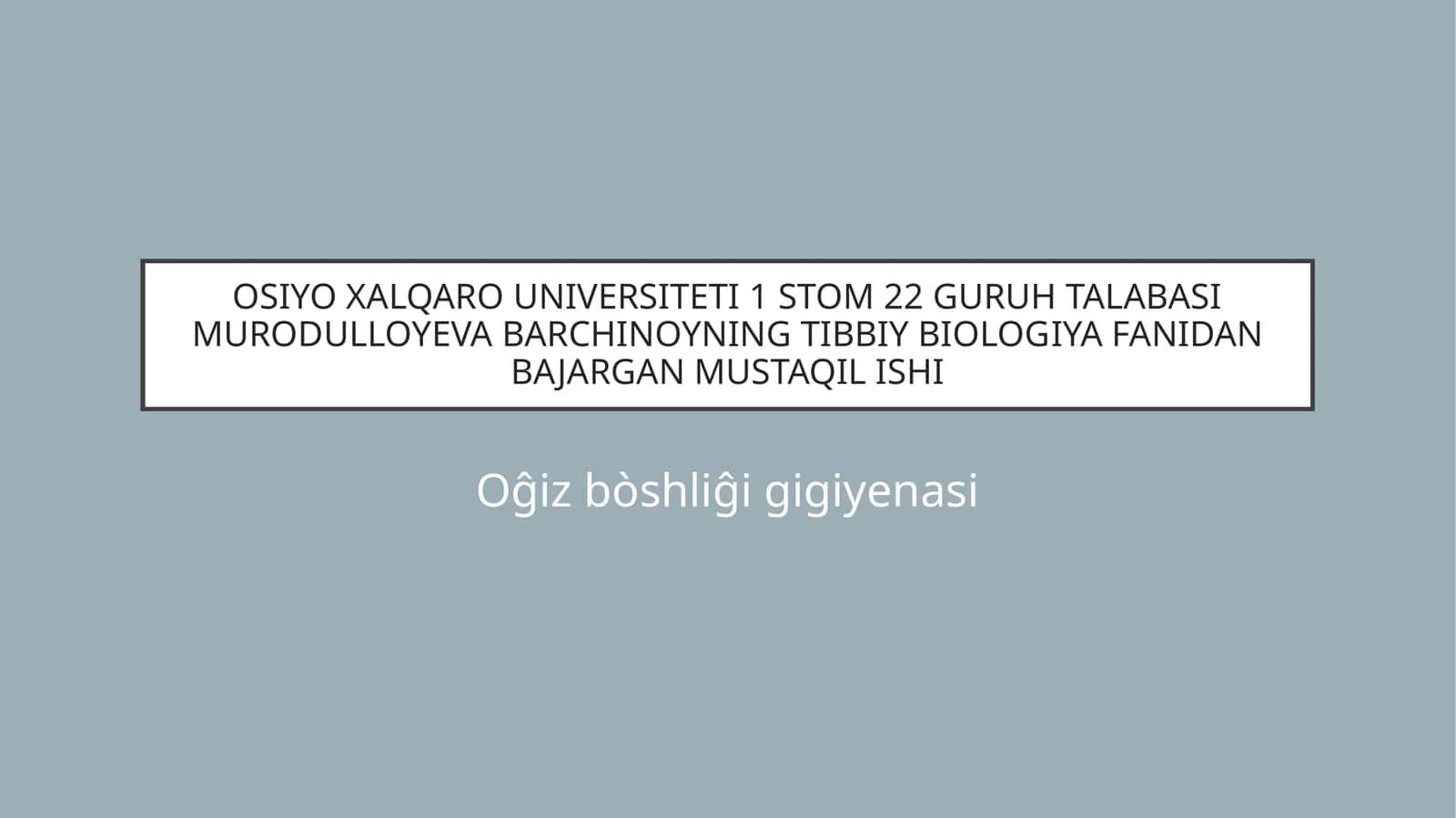 Og'iz bo'shlig'ini gigiyenasi