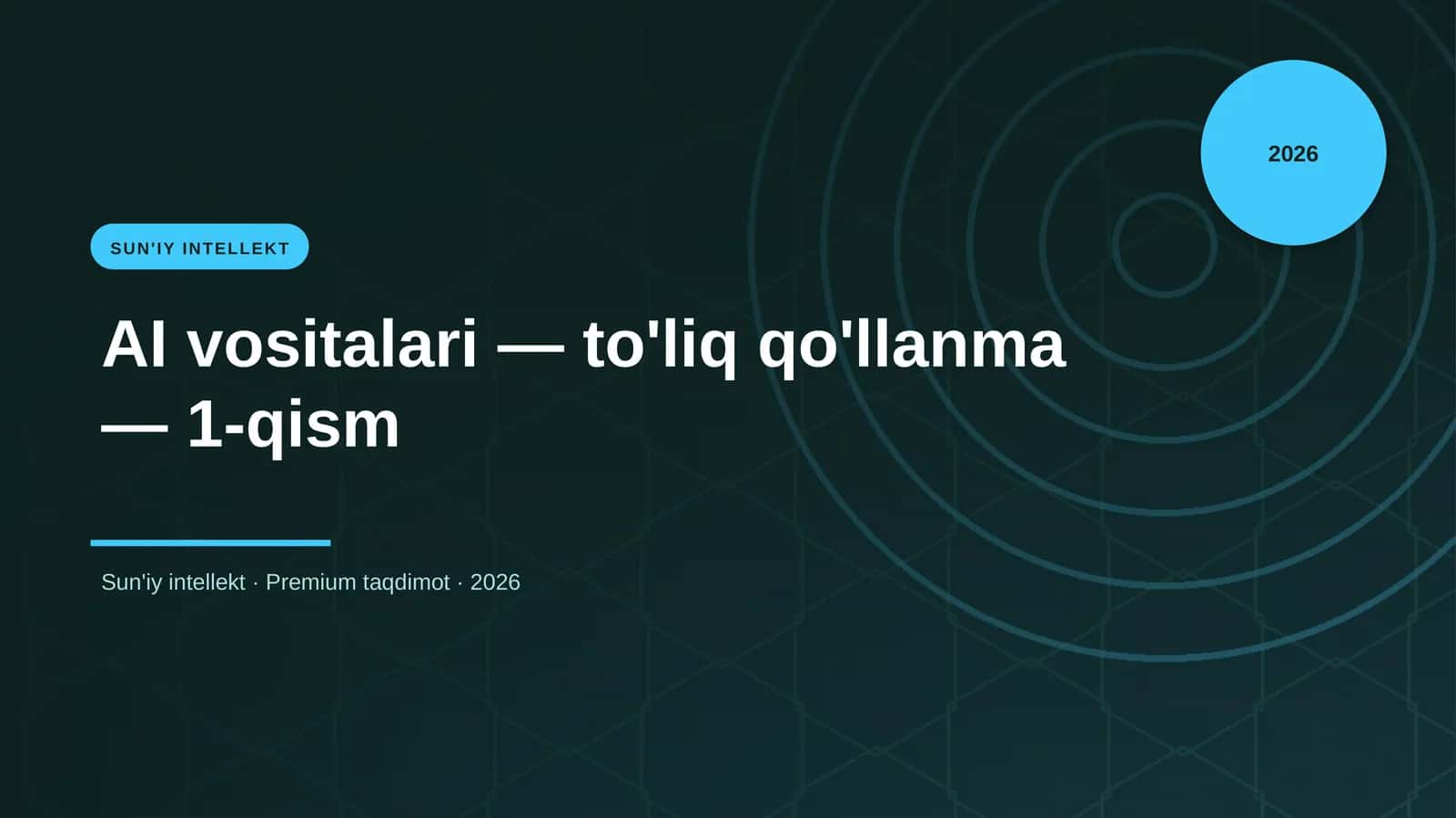 AI vositalari — to'liq qo'llanma — 1-qism