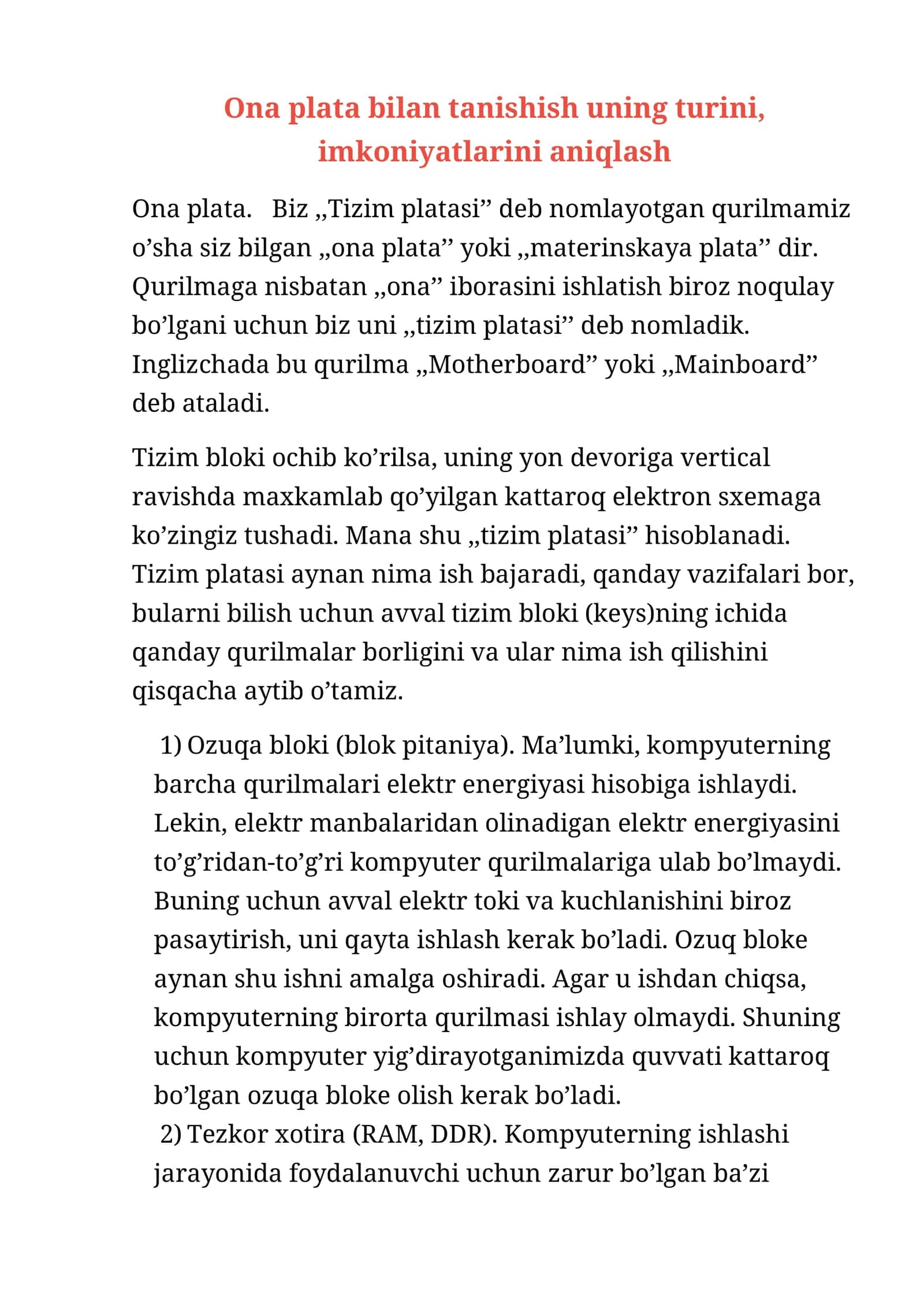 Ona plata bilan tanishish uning turini, imkoniyatlarini aniqlash