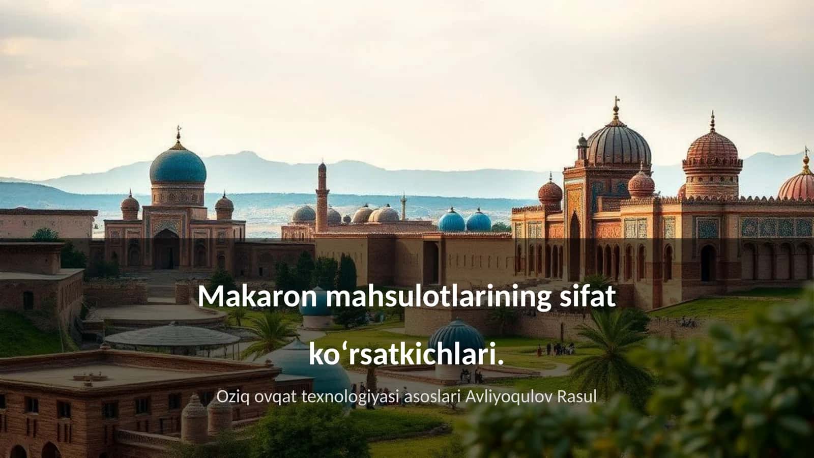 Makaron Mahsulotlarining Sifat Ko'rsatkichlari