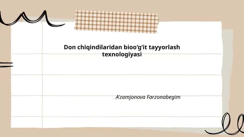 Don chiqindilaridan bioo‘g‘it tayyorlash texnologiyasi