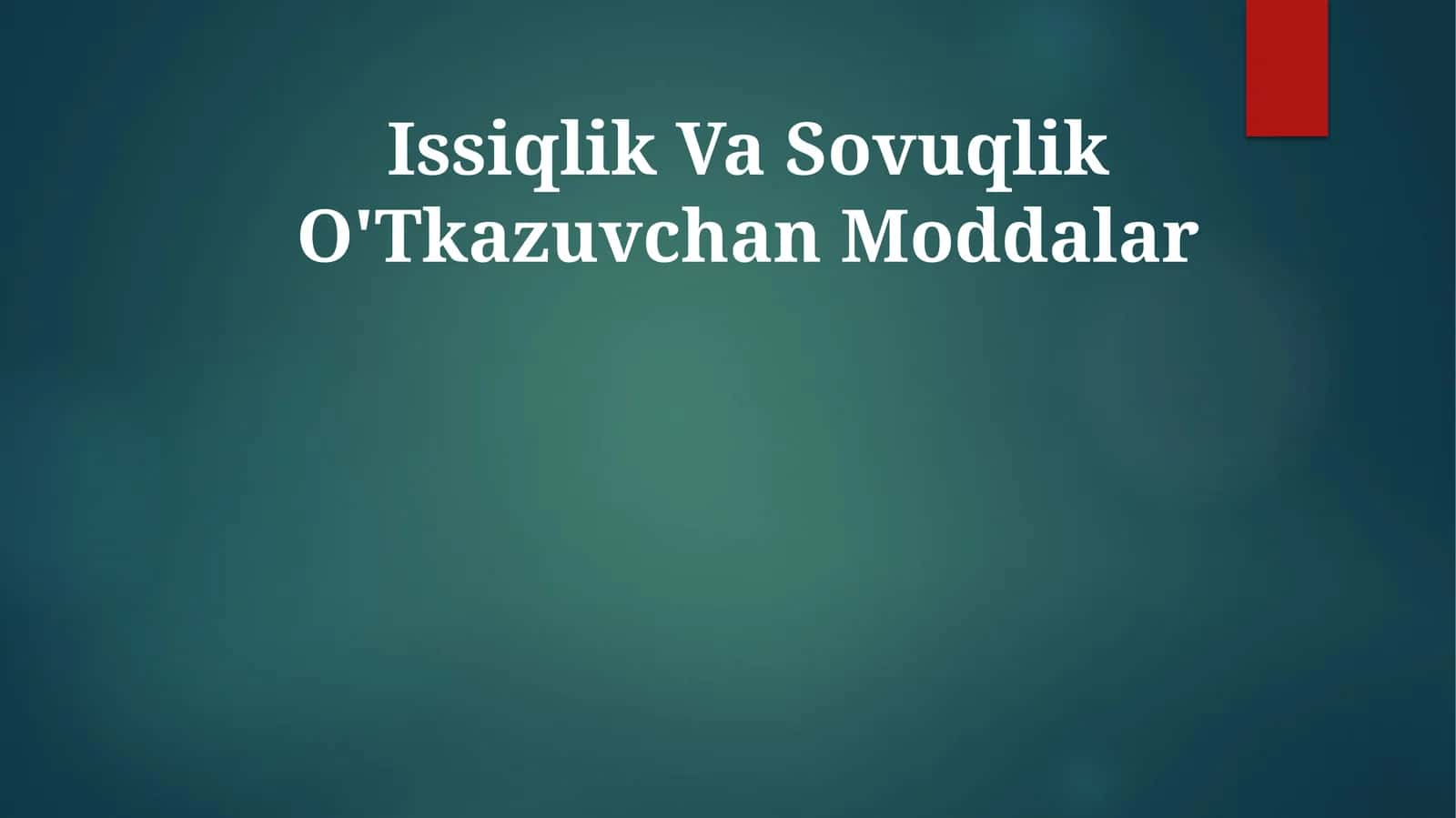 Issiqlik Va Sovuqlik O'Tkazuvchan Moddalar