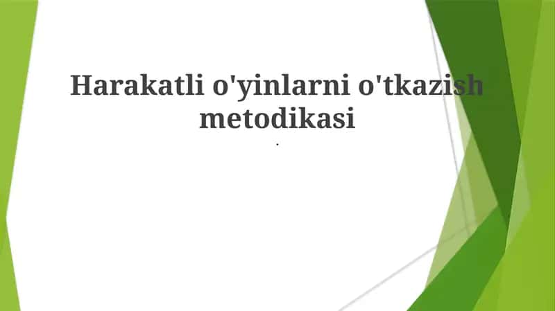 Harakatli o'yinlarni o'tkazish metodikasi