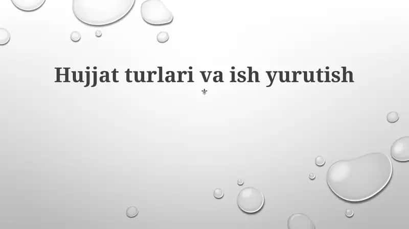 Hujjat turlari va ish yurutish