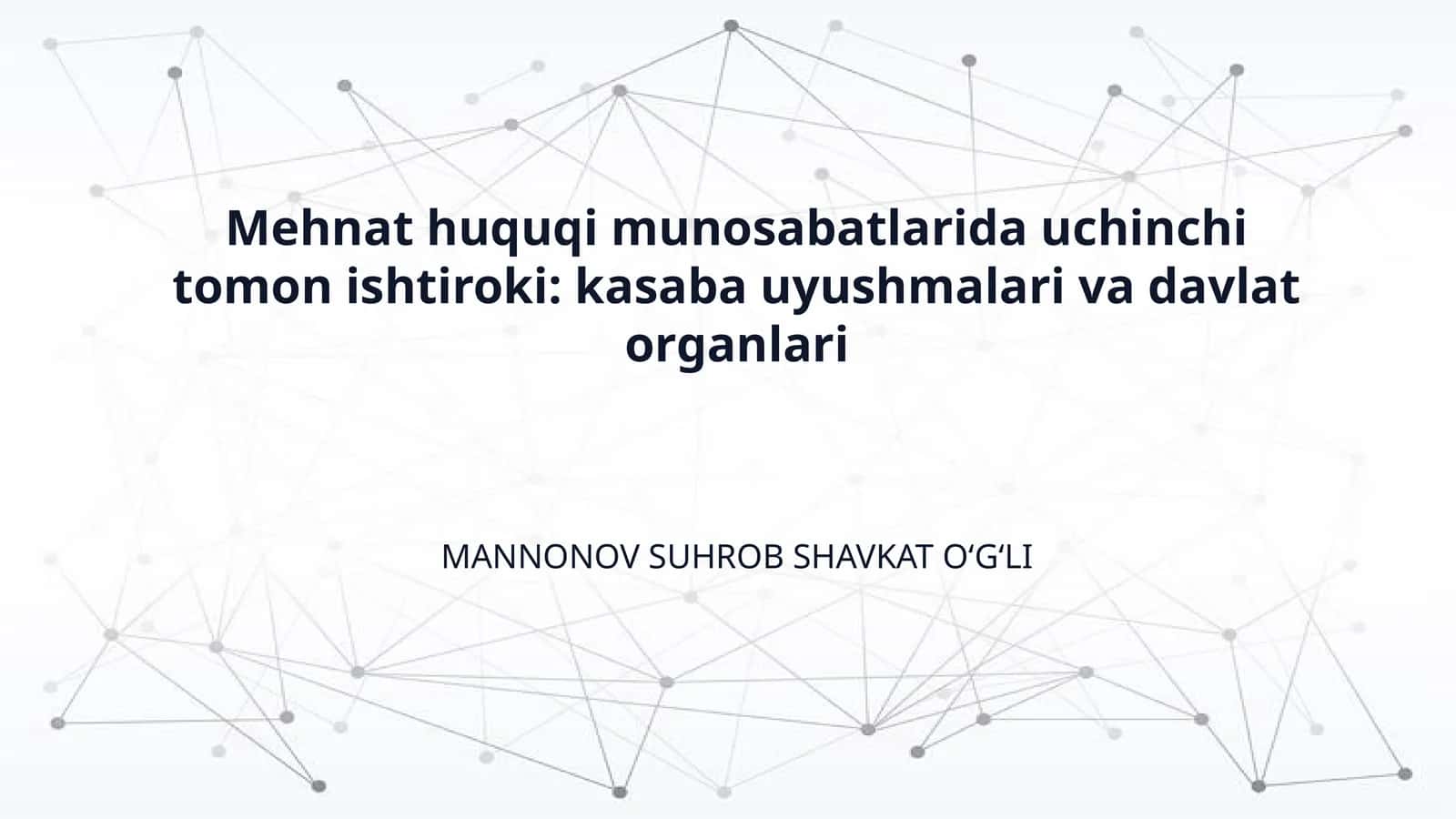 Mehnat huquqi munosabatlarida uchinchi tomon ishtiroki: kasaba uyushmalari va davlat organlari