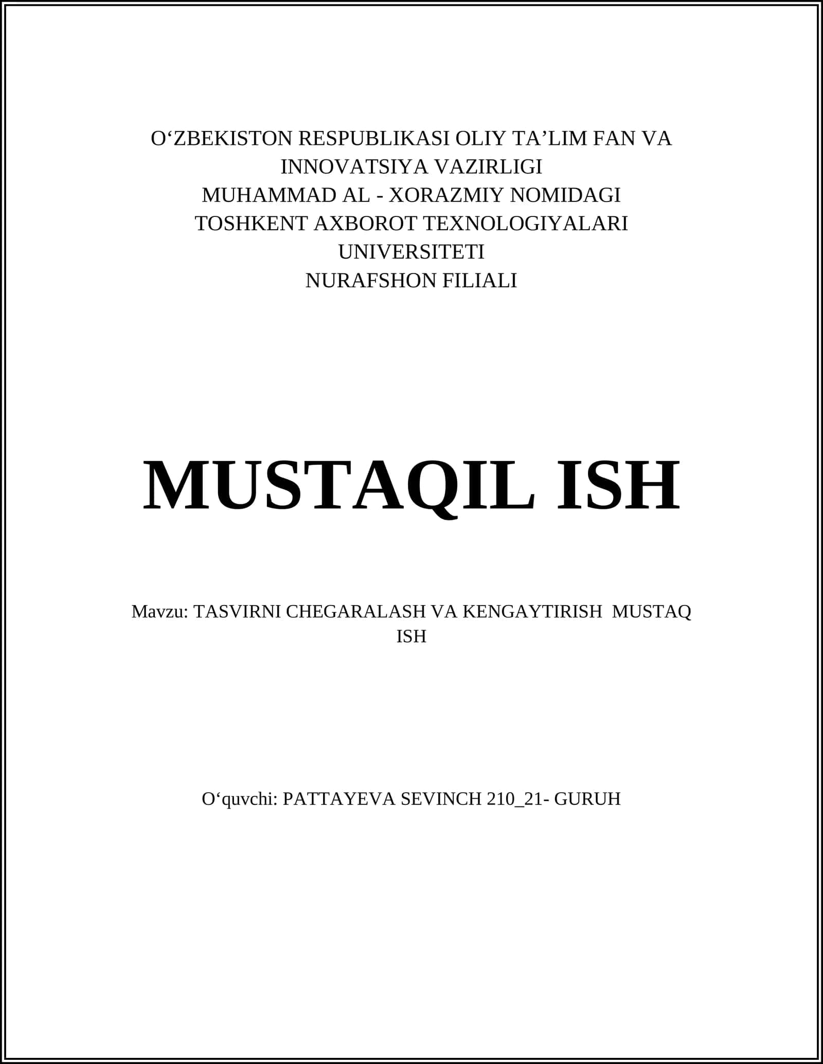 TASVIRNI CHEGARALASH VA KENGAYTIRISH MUSTAQ ISH
