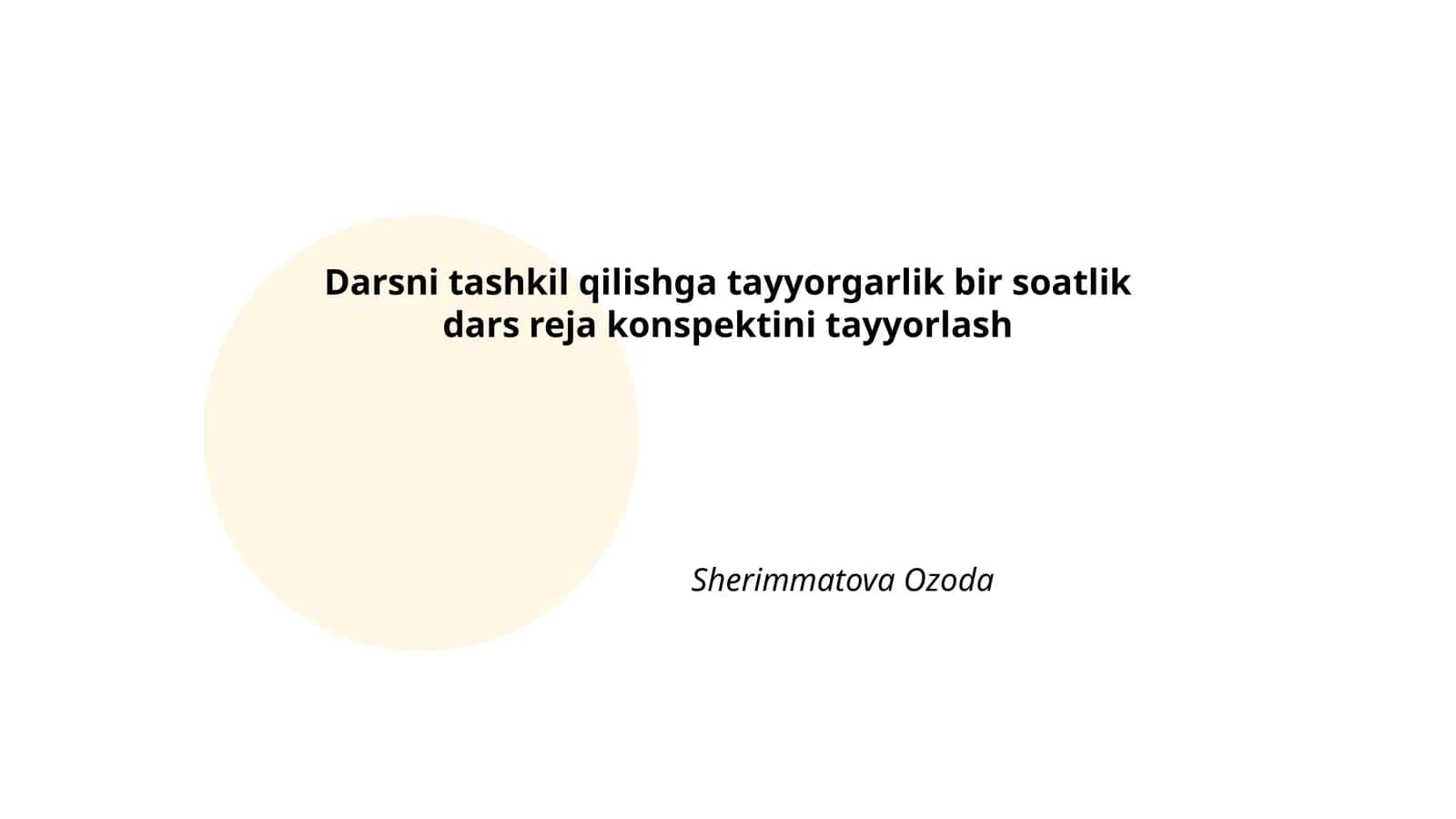 Darsni tashkil qilishga tayyorgarlik bir soatlik dars reja konspektini tayyorlash