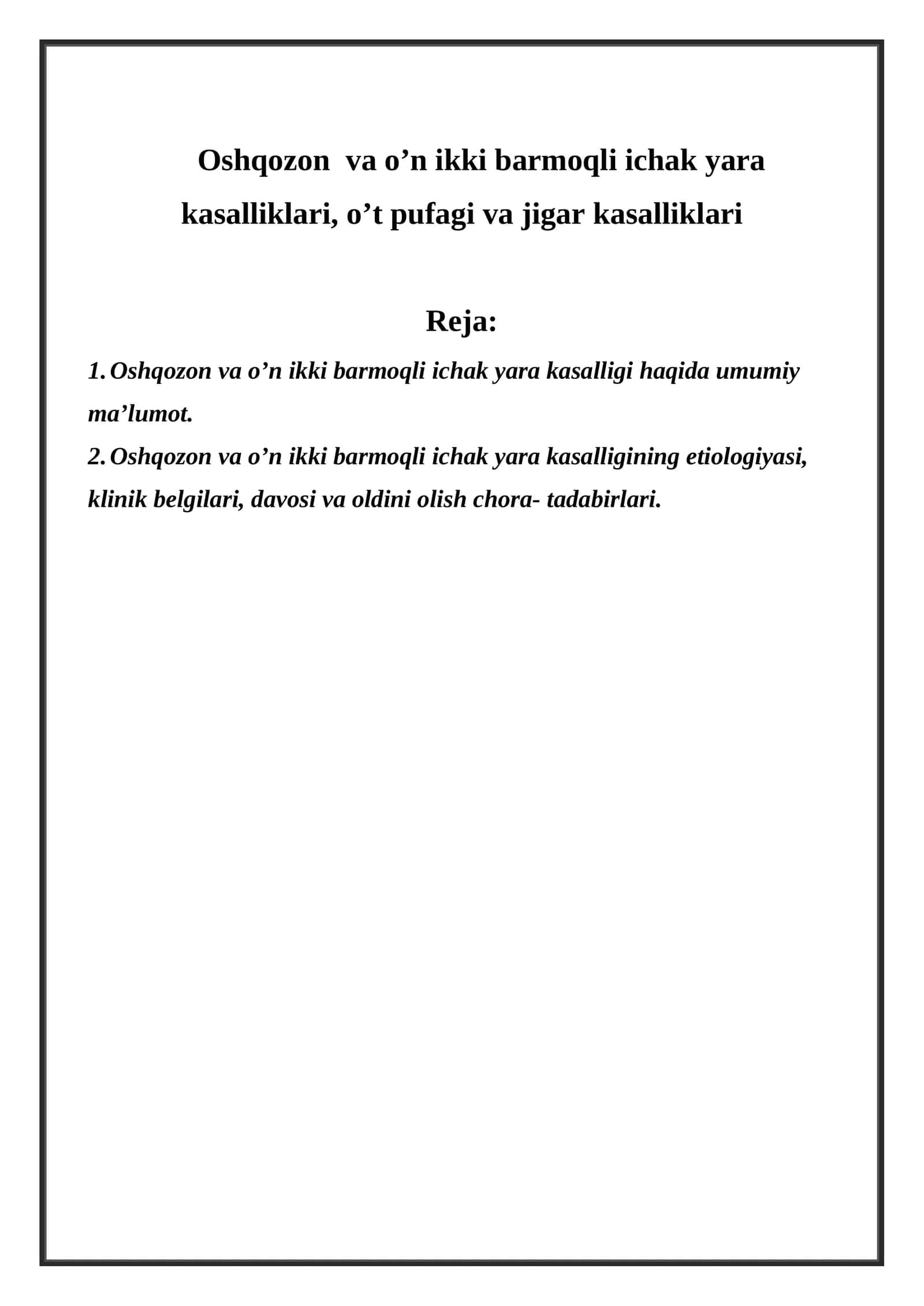 Oshqozon va o’n ikki barmoqli ichak yara kasalliklari, o’t pufagi va jigar kasalliklari