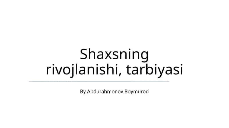 Shaxsning rivojlanishi, tarbiyasi