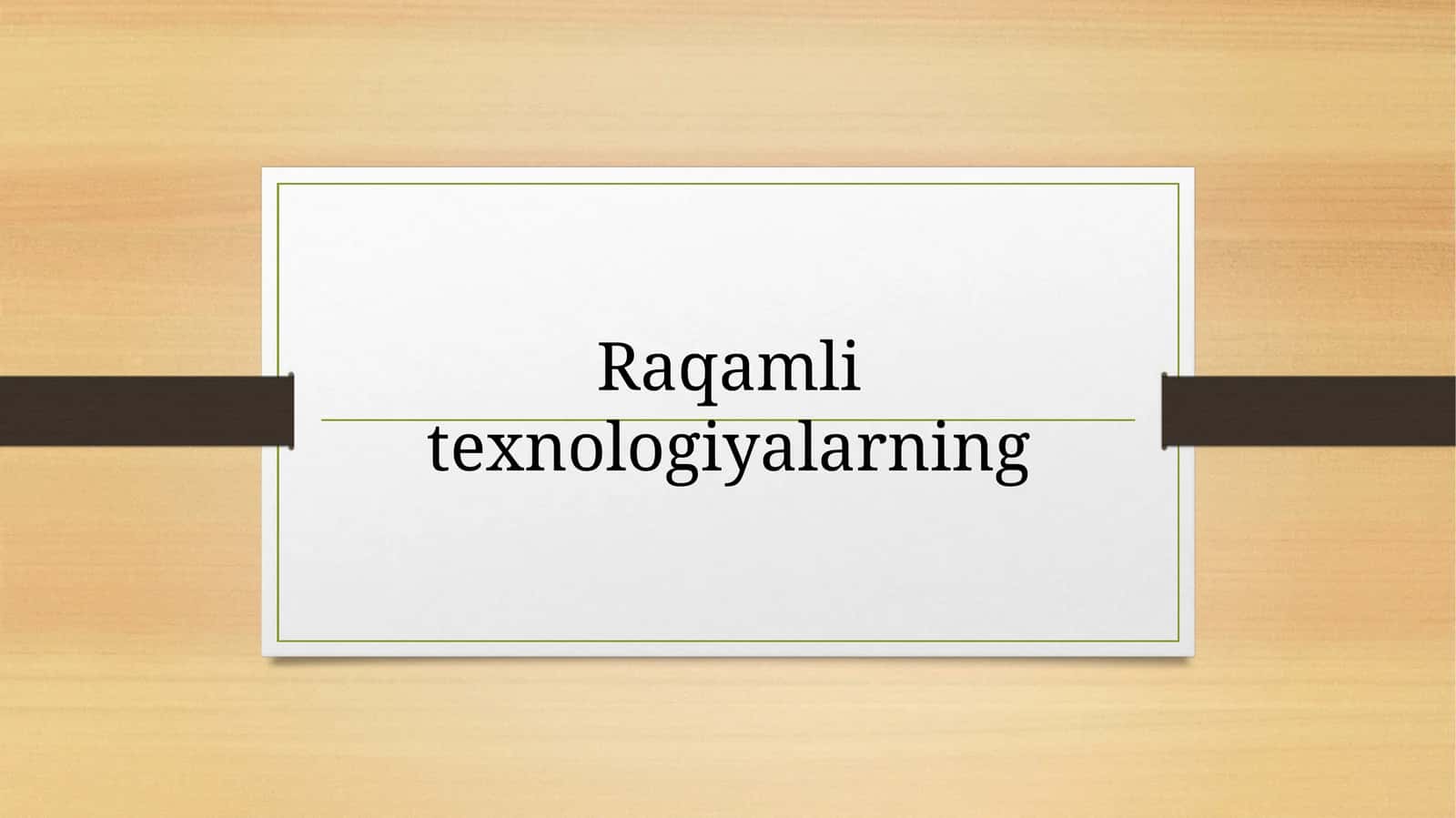 Raqamli texnologiyalarning ahamiyati va ta'rifi