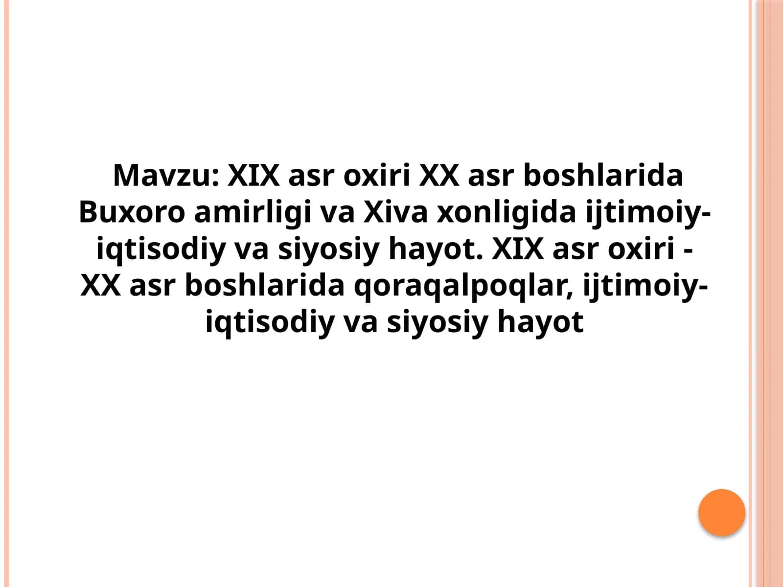 XIX asr oxiri XX asr boshlarida Buxoro amirligi va Xiva xonligida ijtimoiy-iqtisodiy va siyosiy hayot. XIX asr oxiri - XX asr boshlarida qoraqalpoqlar, ijtimoiy-iqtisodiy va siyosiyhayot