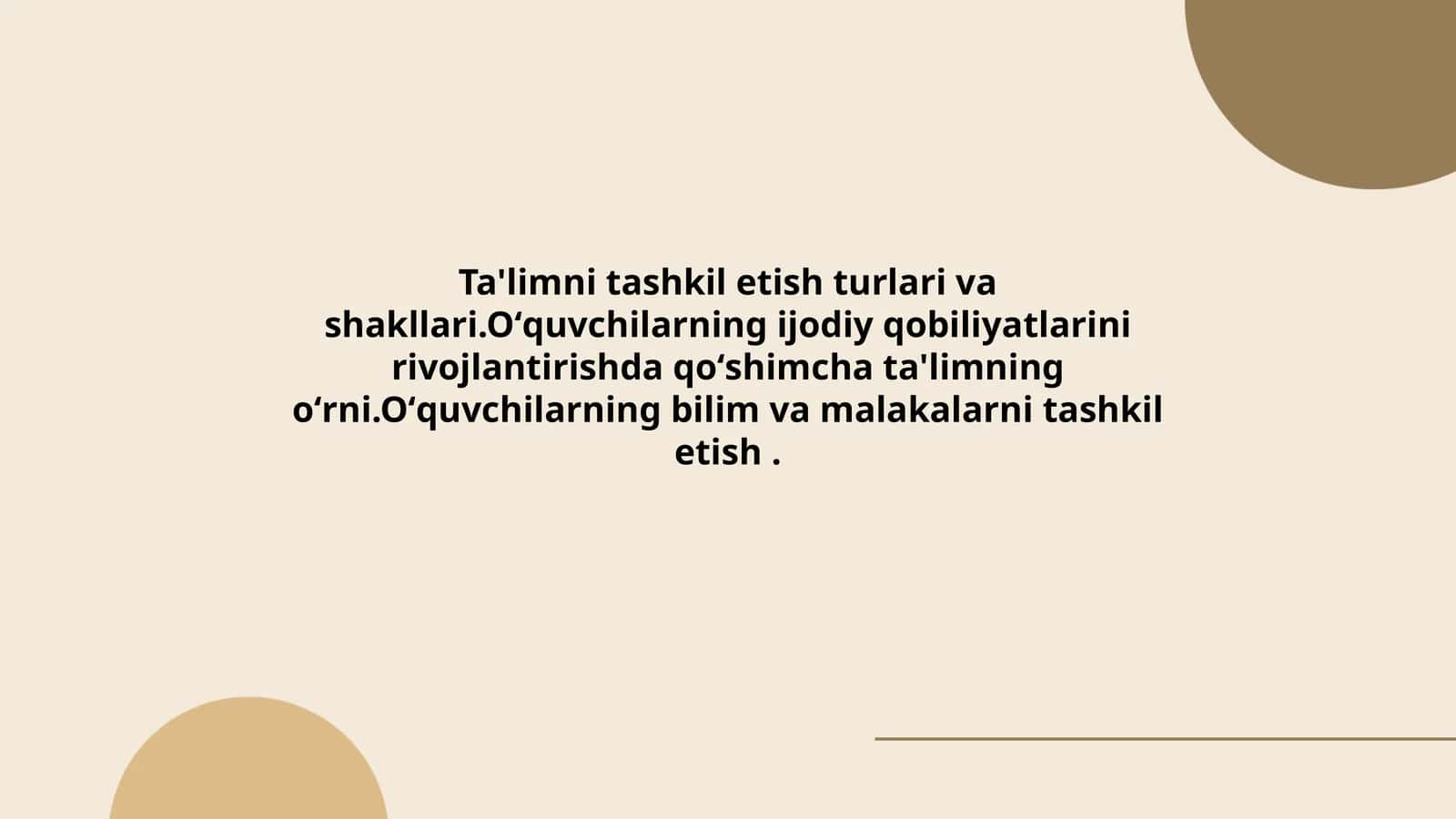 Ta'limni tashkil etish turlari va shakllari.Oʻquvchilarning ijodiy qobiliyatlarini rivojlantirishda qoʻshimcha ta'limning oʻrni.Oʻquvchilarning bilim va malakalarni tashkil etish