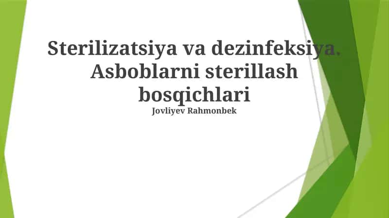 Sterilizatsiya va dezinfeksiya. Asboblarni sterillash bosqichlari