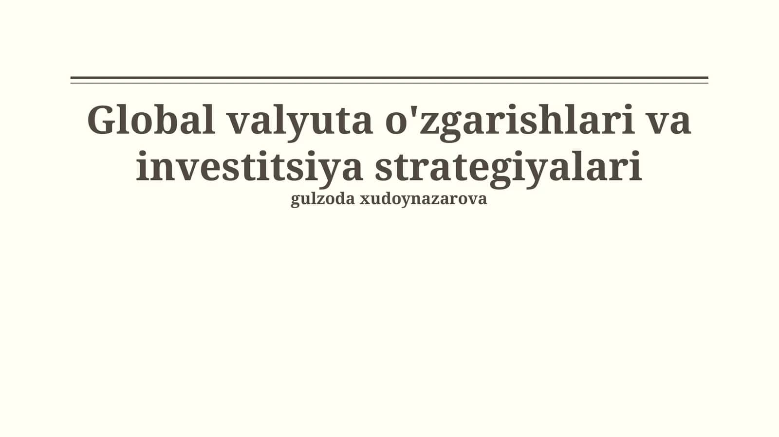 Global valyuta o'zgarishlari va investitsiya strategiyalari