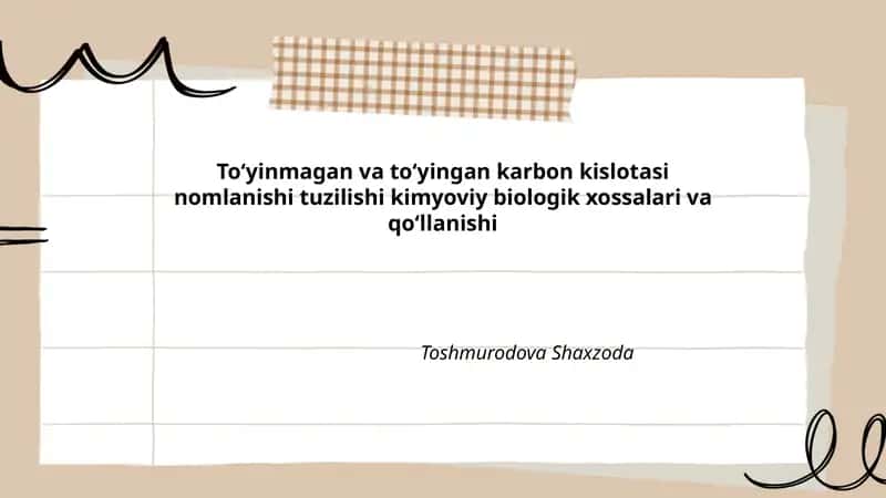 Toʻyinmagan va toʻyingan karbon kislotasi nomlanishi tuzilishi kimyoviy biologik xossalari va qoʻllanishi