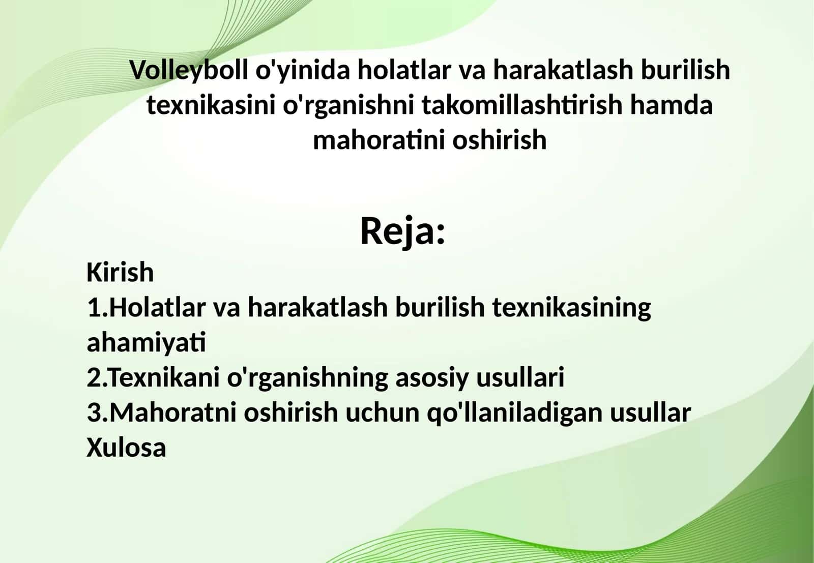 Volleyboll o'yinida holatlar va harakatlash burilish texnikasini o'rganishni takomillashtirish hamda mahoratini oshirish