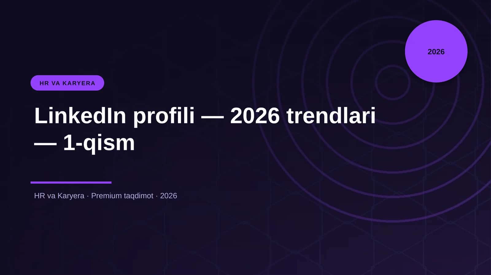 LinkedIn profili — 2026 trendlari — 1-qism