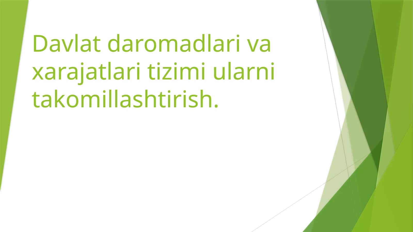 Davlat daromadlari va xarajatlari tizimi ularni takomillashtirish