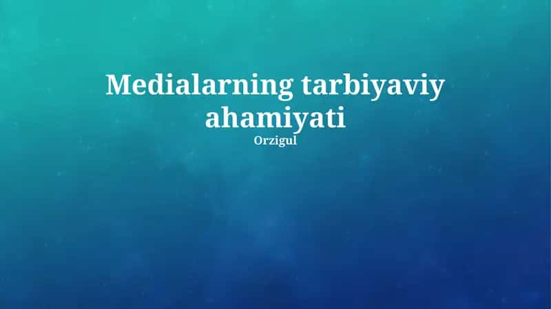 Medialarning tarbiyaviy ahamiyati