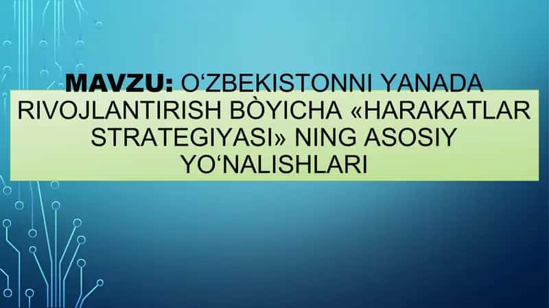 Oʻzbekistonni yanada rivojlantirish bòyicha «Harakatlar strategiyasi» ning asosiy yoʻnalishlari