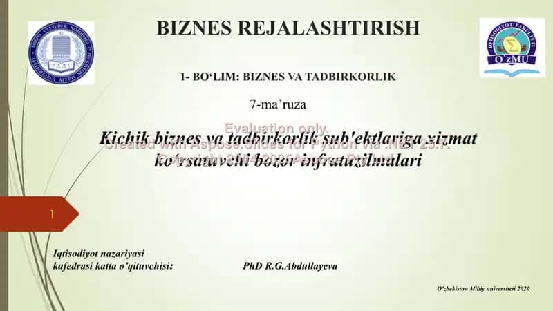 Biznes rejalashtirish, 7-ma’ruza: Kichik biznes va tadbirkorlik sub’ektlariga xizmat ko‘rsatuvchi bozor infratuzilmalari